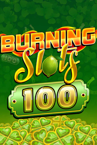 Burning Slots 100 в демо-режиме играть бесплатно | Азино888