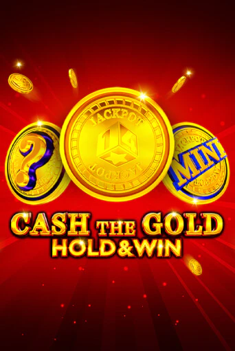 Cash The Gold Hold And Win в демо-режиме играть бесплатно | Азино888