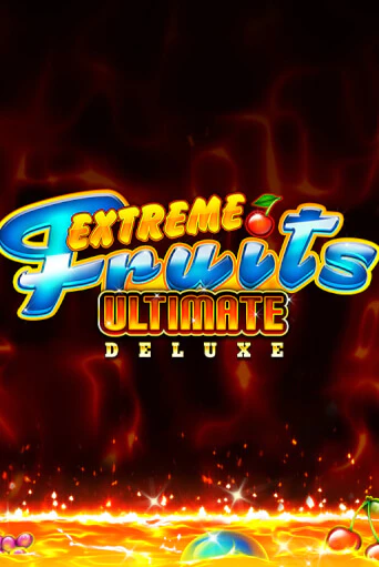 Extreme Fruits Ultimate Deluxe в демо-режиме играть бесплатно | Азино888