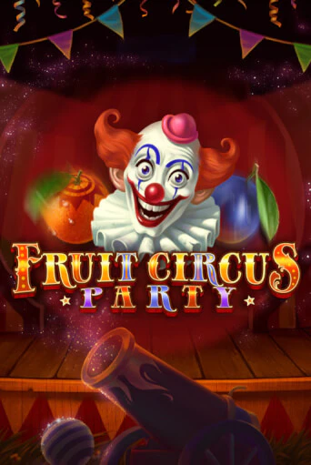 Fruit Circus Party в демо-режиме играть бесплатно | Азино888