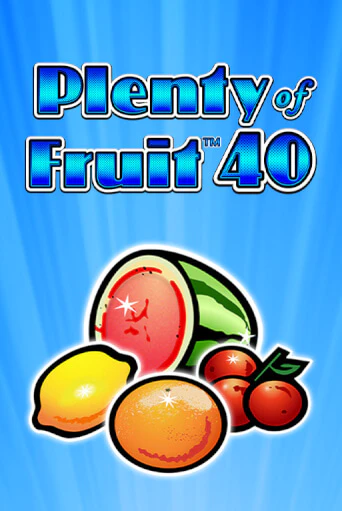 Plenty of Fruit 40 в демо-режиме играть бесплатно | Азино888